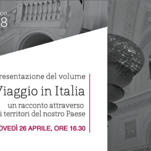 Presentazione del volume “Viaggio In Italia”