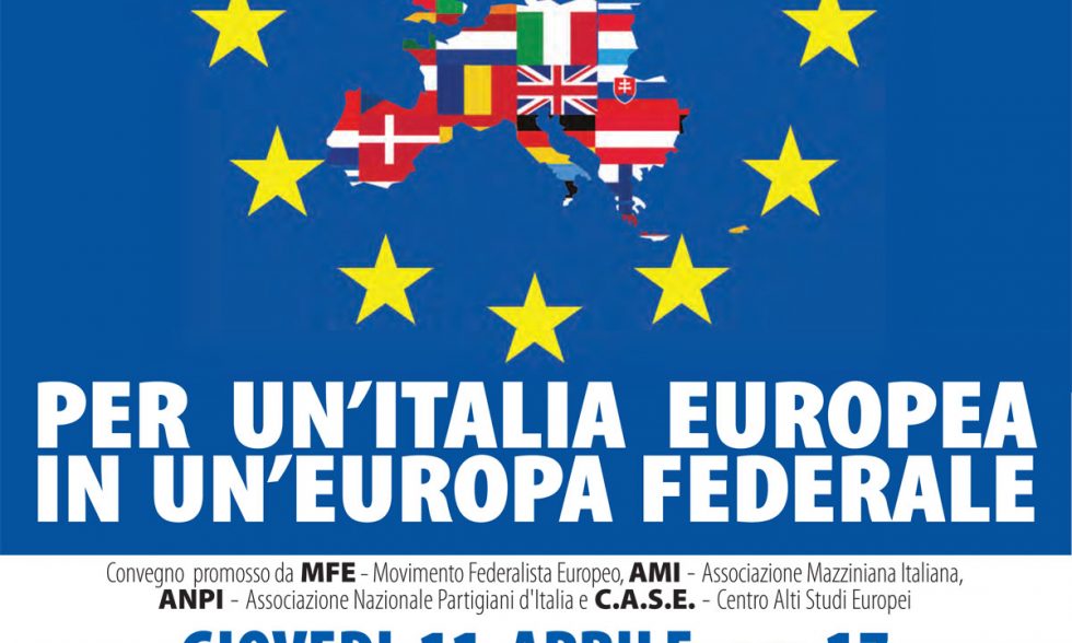 Per un’Italia europea in un’Europa federale