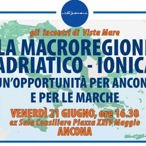 La Macroregione Adriatico-ionica. Un’opportunità per Ancona e per le Marche