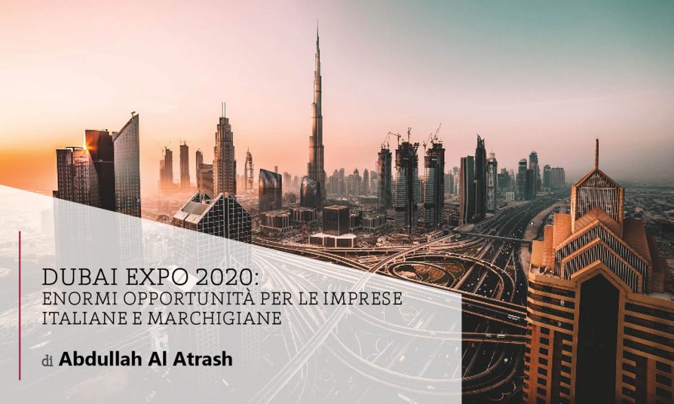 DUBAI EXPO 2020: enormi opportunità per le imprese italiane e marchigiane