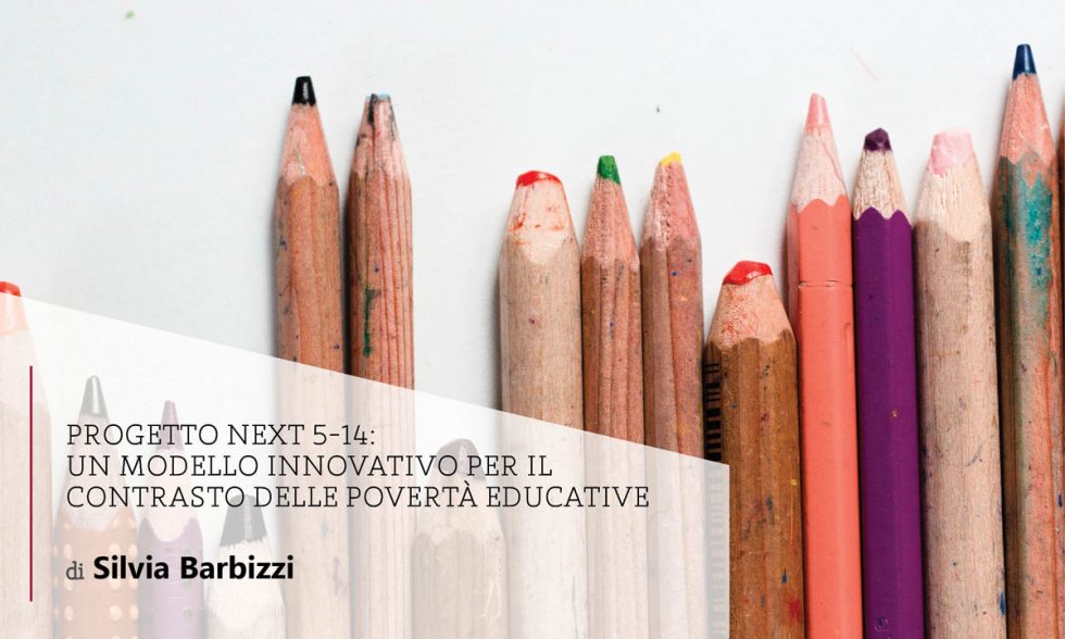 Progetto NEXT 5-14: un modello innovativo per il contrasto delle povertà educative