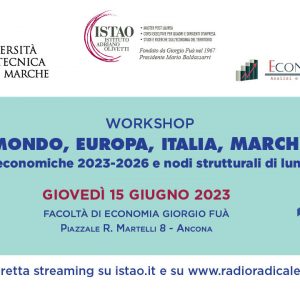 Workshop: Mondo, Europa, Italia, Marche. Previsioni economiche 2023/2026