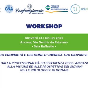 Workshop Passaggio proprietà e gestione di impresa tra giovani e anziani