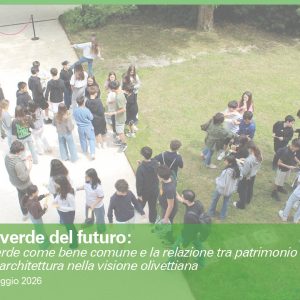 Lo spazio verde del futuro: il valore del verde come bene comune e la relazione tra patrimonio botanico, biodiversità e architettura nella visione olivettiana