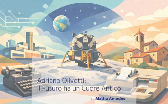 Adriano Olivetti: Il Futuro ha un Cuore Antico